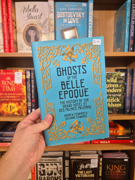 Ghosts of the Belle Epoque - Andrew Edwards & Suzanne Edwards