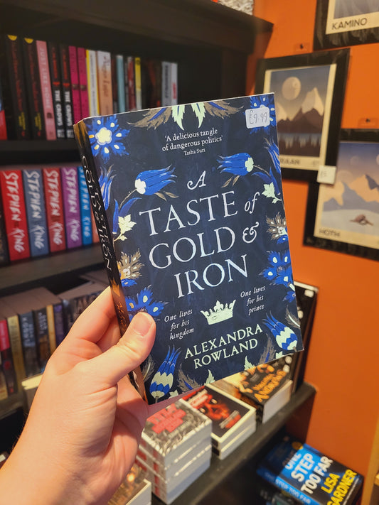 A Taste of Gold & Iron - Alexandra Rowland
