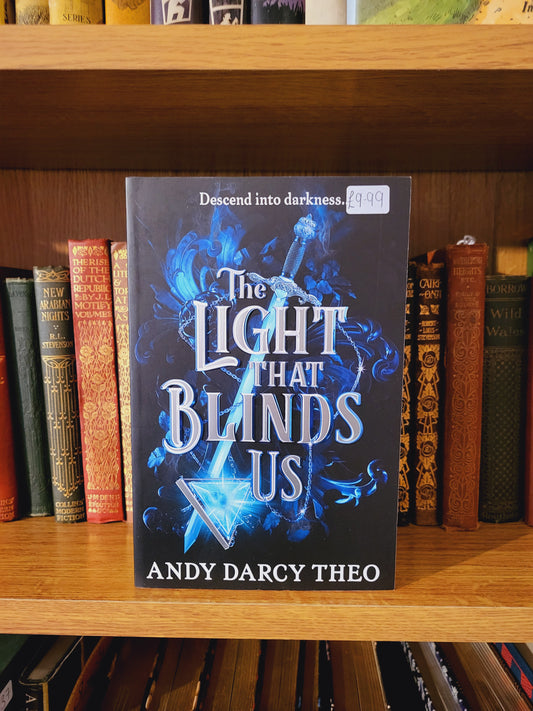 The Light that Blinds Us - Andy Darcy Theo