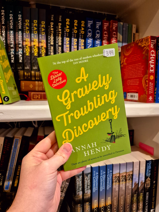 A Gravely Troubling Discovery - Hannah Hendy