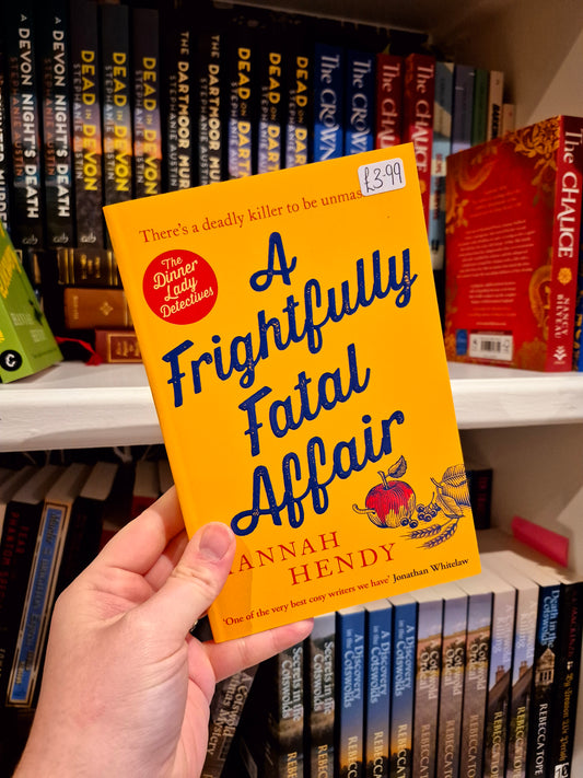 A Frightfully Fatal Affair - Hannah Hendy