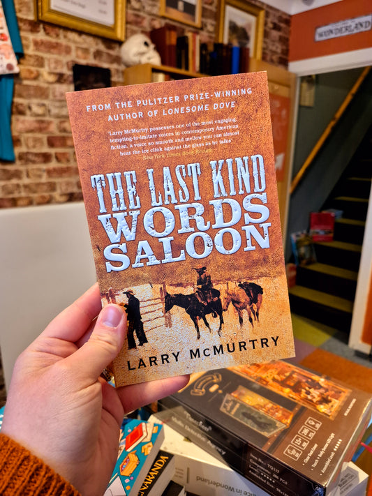 The Last Kind Words Saloon - Larry McMurtry