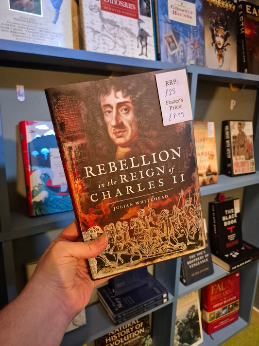Rebellion in the Reign of Charles II - Julian Whitehead
