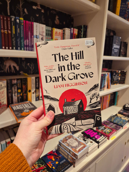 The Hill in the Dark Grove - Liam Higginson