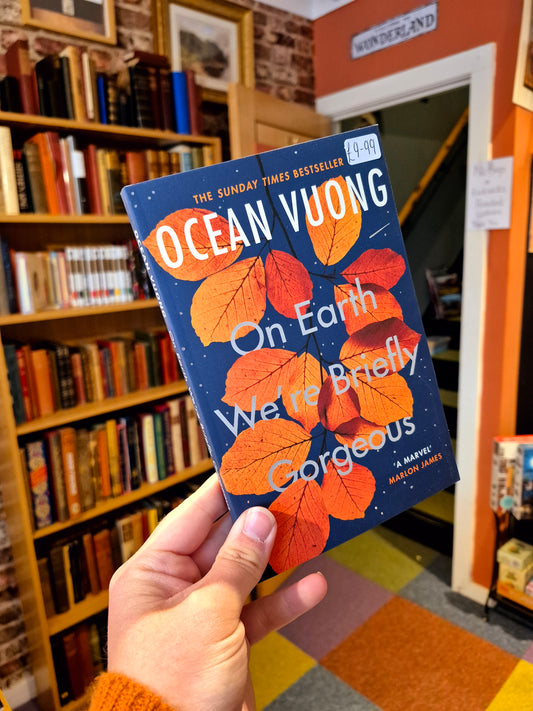 On Earth We're Briefly Gorgeous - Ocean Vuong