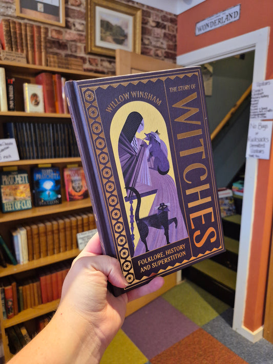 The Story of Witches: History, Folklore, Superstition - Willow Winsham