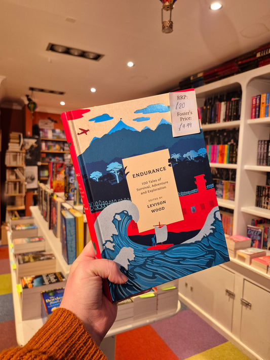 Endurance: 100 Tales of Survival, Adventure and Exploration