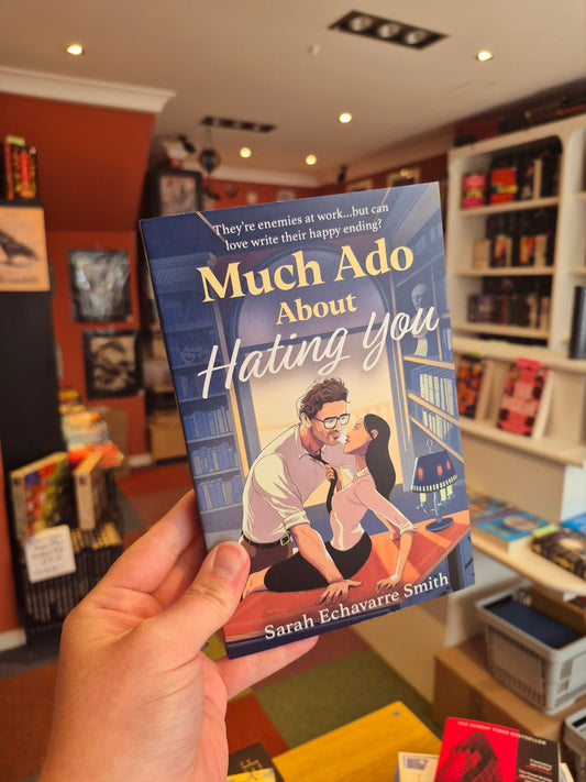 Much Ado about Hating You - Sarah Echavarre Smith