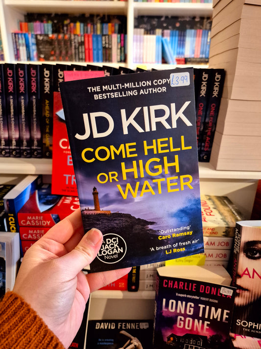 Come Hell or High Water - JD Kirk