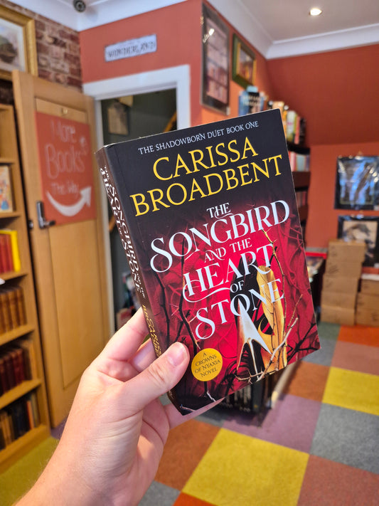 The Songbird and the Heart of Stone - Carissa Broadbent