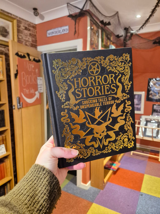 Horror Stories: Shocking Tales of Unspeakable Terror (Gilded Deluxe Classics)