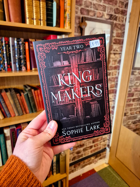 King Makers Year Two - Sophie Lark