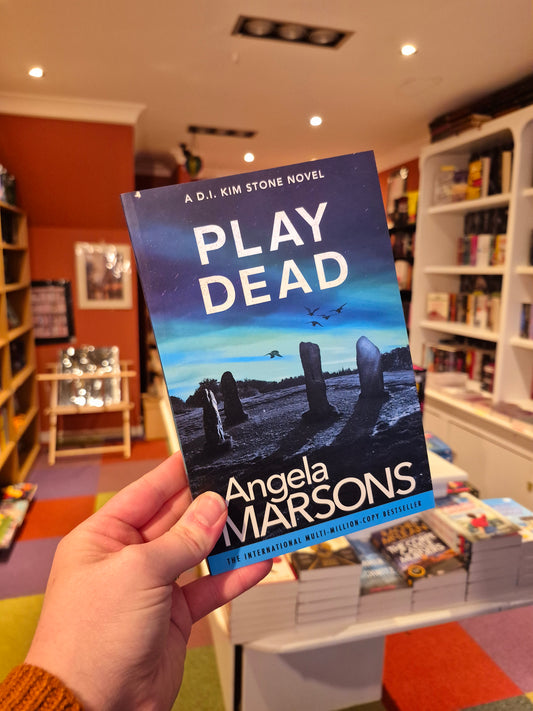 Play Dead - Angela Marsons (DI Kim Stone Book 4)