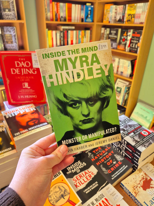 Inside the Mind of Myra Hindley - Tanya Farber & Jeremy Daniel