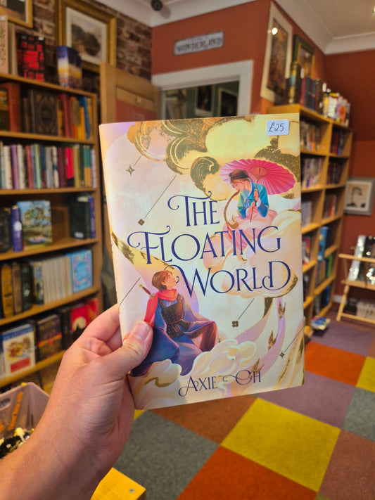 The Floating World - Axie Oh (Fairyloot Hardback)