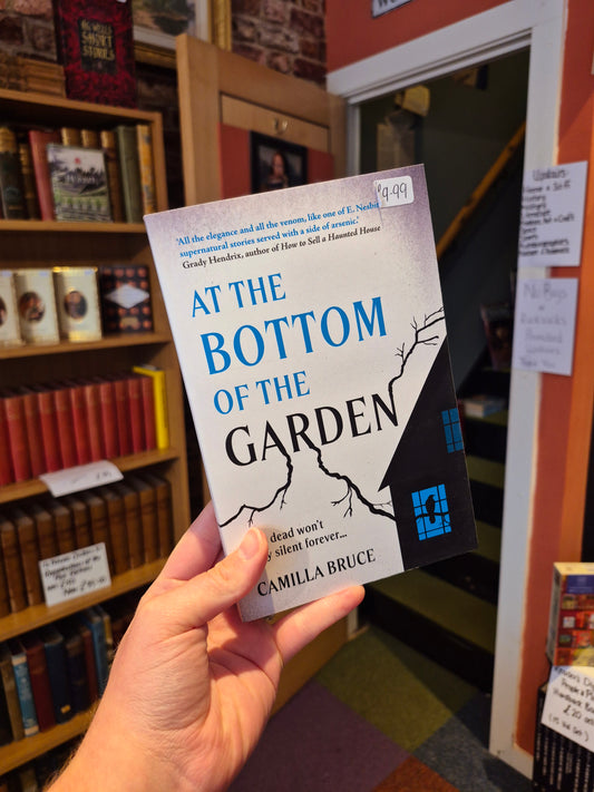 At the Bottom of the Garden - Camilla Bruce