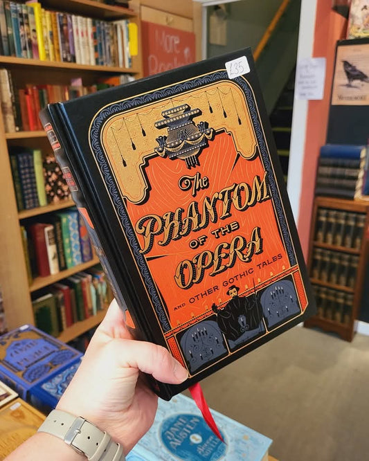 The Phantom of the Opera and Other Gothic Tales (Barnes & Noble Leatherbound Edition)
