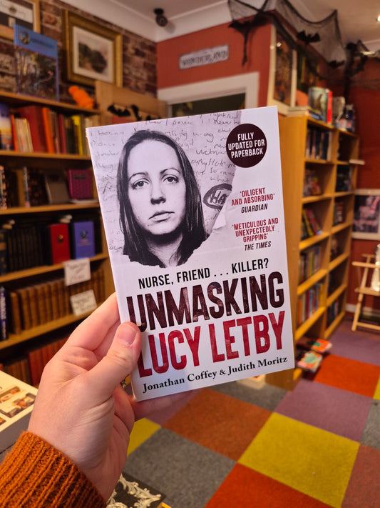Unmasking Lucy Letby - Jonathan Coffey & Judith Mortiz