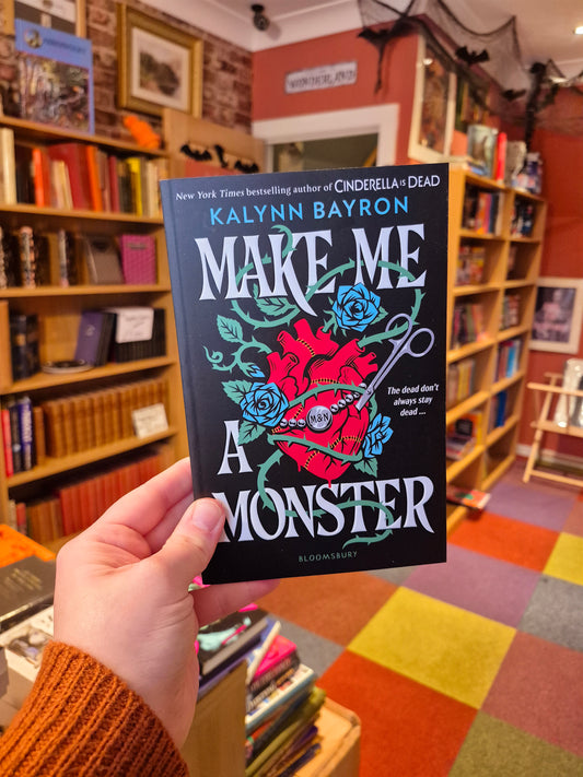 Make Me a Monster - Kalynn Bayron