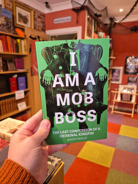 I Am a Mob Boss - Anonymous