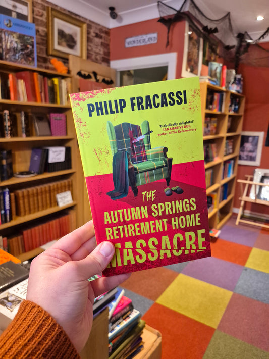 The Autumn Springs Retirement Home Massacre - Philip Fracassi