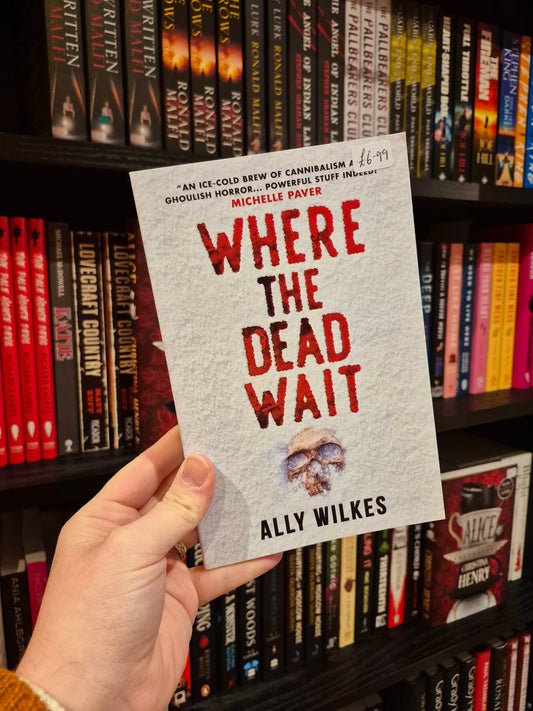 Where the Dead Wait - Ally Wilkes