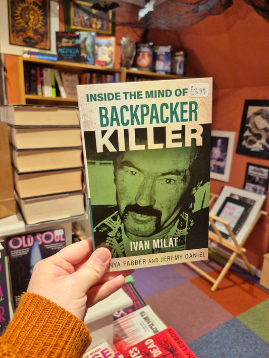 Inside the Mind of the Backpack Killer - Tanya Farber & Jeremy Daniel