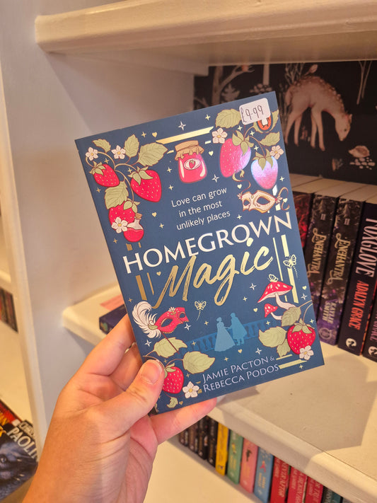 Homegrown Magic - Jamie Pacton & Rebecca Podos