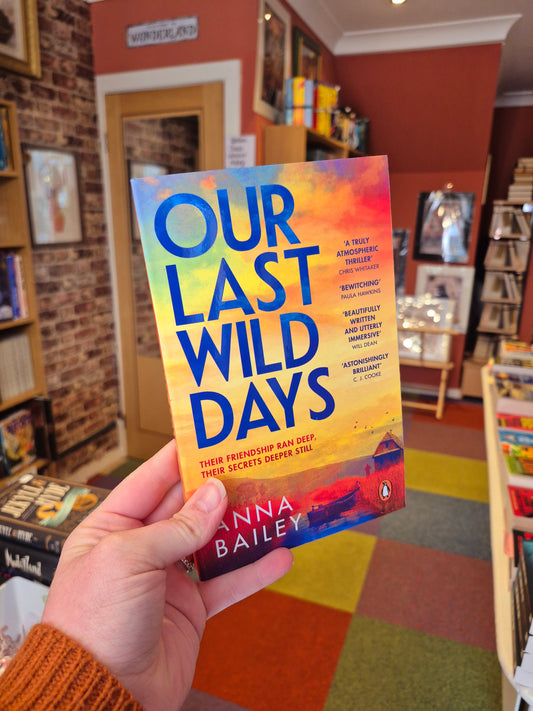 Our Last Wild Days - Anna Bailey