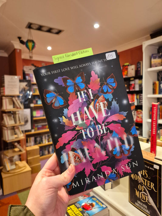 If I Have to be Haunted - Miranda Sun (Signed Fairyloot Edition)