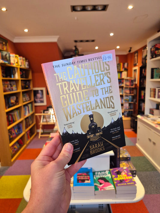 The Cautious Traveller's Guide to the Wastelands - Sarah Brooks