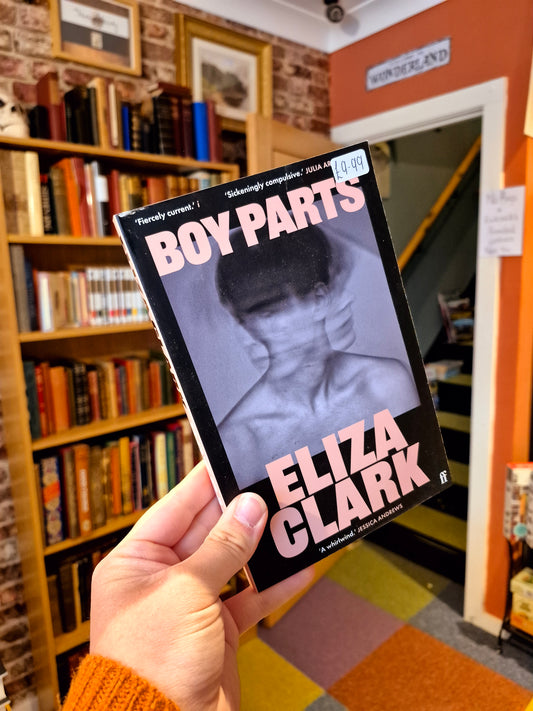 Boy Parts - Eliza Clark