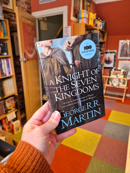 A Knight of the Seven Kingdoms - George RR Martin
