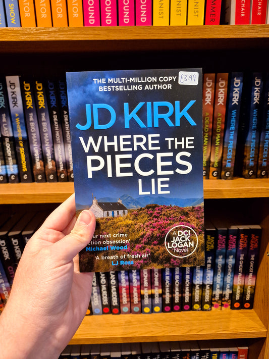 Where the Pieces Lie - JD Kirk