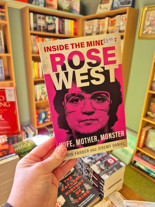 Inside the Mind of Rose West - Tanya Farber & Jeremy Daniel