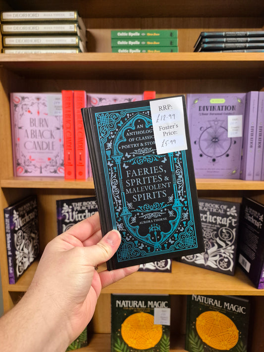 Fairies, Sprites and Malevolent Spirits: An Anthology of Classic Poetry & Stories