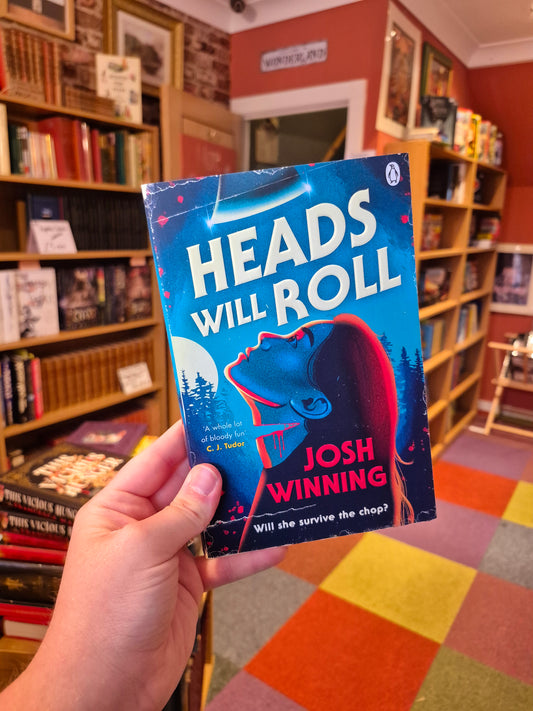 Heads Will Roll - Josh Winning