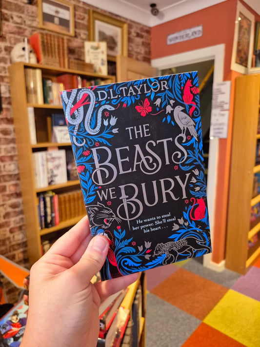 The Beasts We Bury - DL Taylor