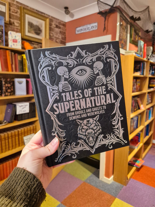 Tales of the Supernatural: From Ghouls and Ghosts to Demons and Werewolves (Gilded Deluxe Classics)