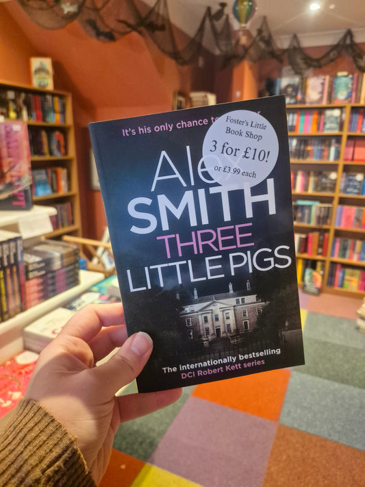 Three Little Pigs - Alex Smith (DCI Kett Book 3)