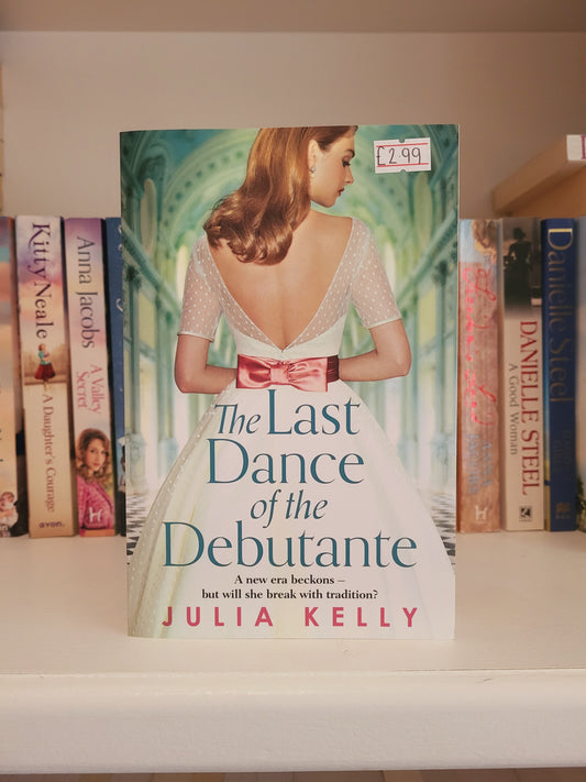 The Last Dance of the Debutante - Julia Kelly