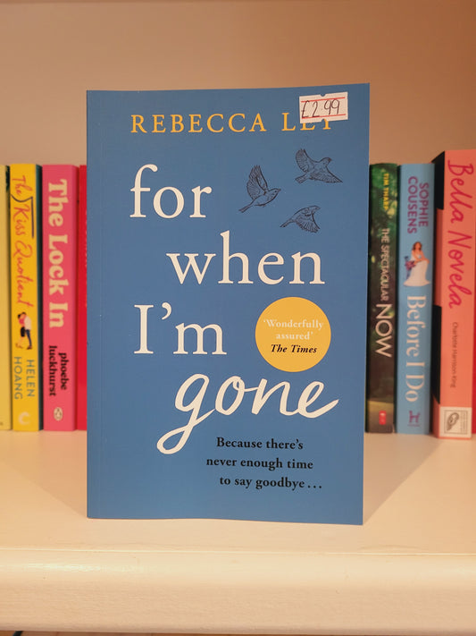 For When I'm Gone - Rebecca Ley