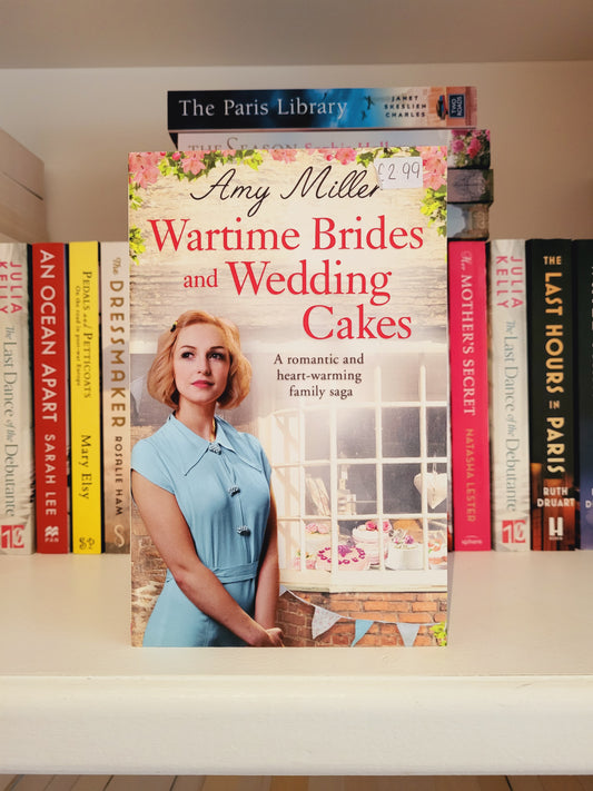 Wartime Brides and Wedding Cakes - Amy Miller