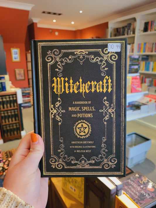 Witchcraft: A Handbook of Magic, Spells and Potions