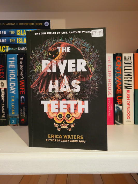 The River Has Teeth - Erica Waters