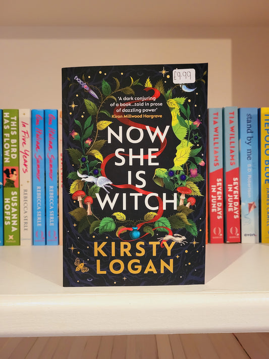 Now She Is Witch - Kirsty Logan