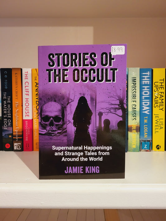 Stories of The Occult - Jamie King