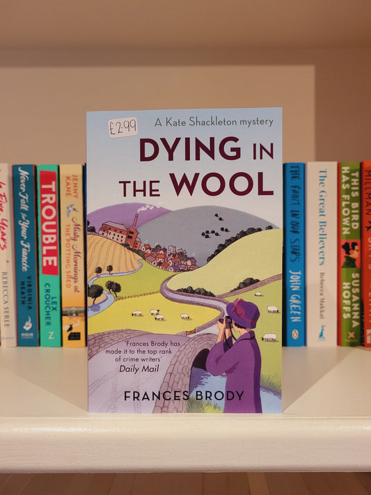 Dying in the Wool - Frances Brody