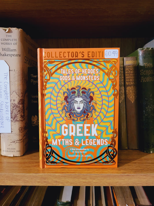 Greek Myths & Legends: Tales of Heroes, Gods & Monsters