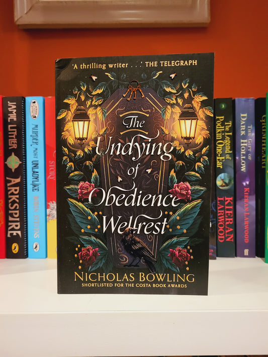 The Undying of Obedience Wellrest - Nicholas Bowling